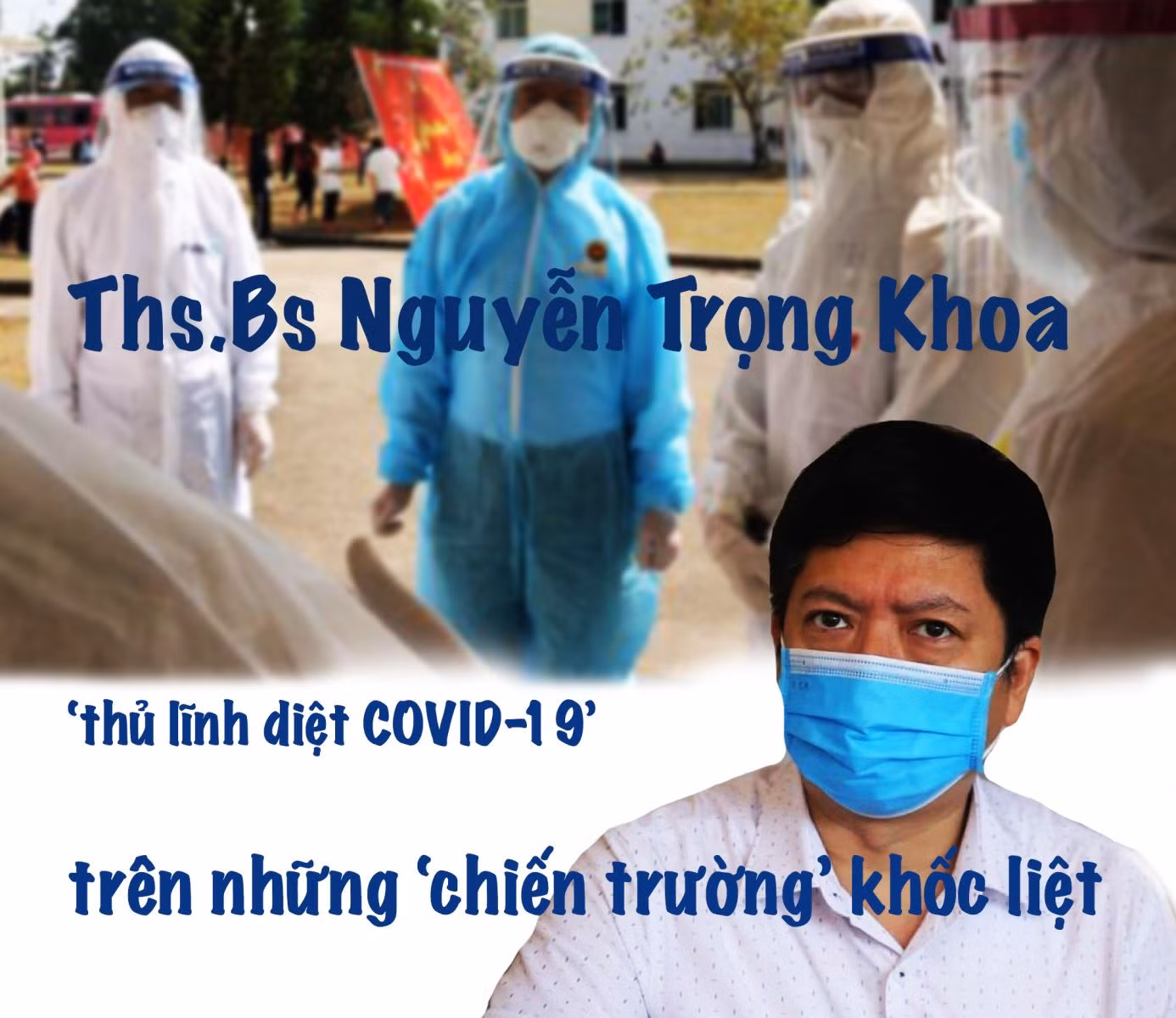 Chuyện về ‘thủ lĩnh diệt COVID-19’