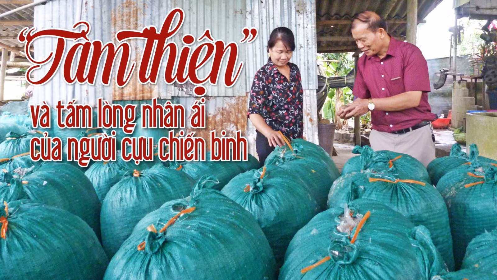 'Tâm thiện' và tấm lòng nhân ái của người cựu chiến binh 