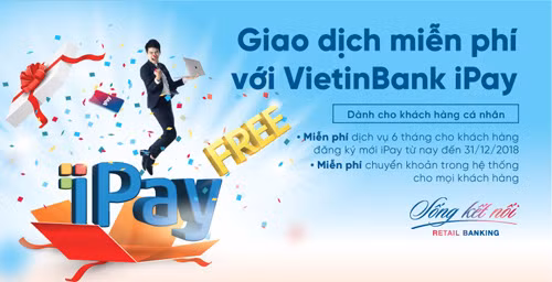 Miễn phí 6 tháng duy trì VietinBank iPay cho khách hàng đăng ký mới ảnh 1