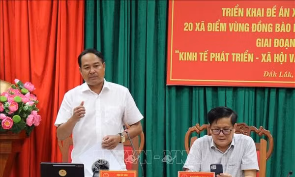Ưu tiên nguồn lực, phát triển 20 xã điểm vùng đồng bào DTTS tỉnh Đắk Lắk