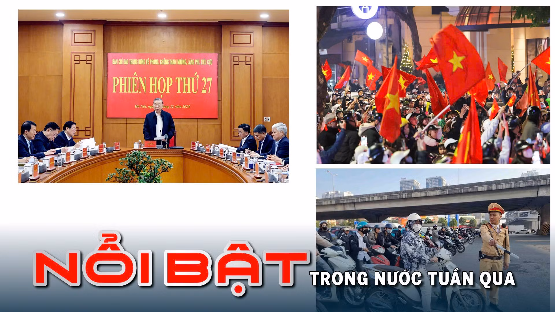Tin tức TV Nổi bật tuần qua: Thực hiện quyết liệt phòng, chống lãng phí; 10 luật có hiệu lực từ ngày 1/1/2025
