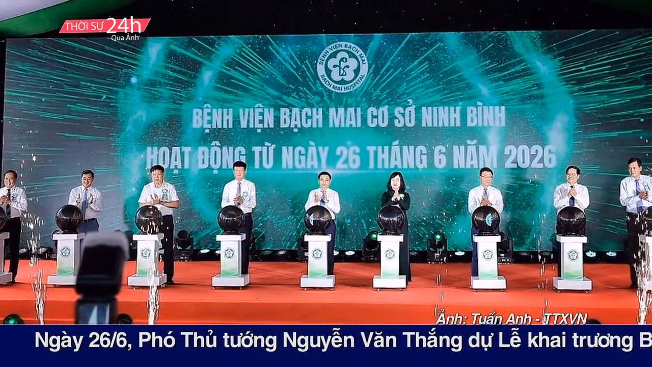 Thời sự 24h qua ảnh chiều 26/6