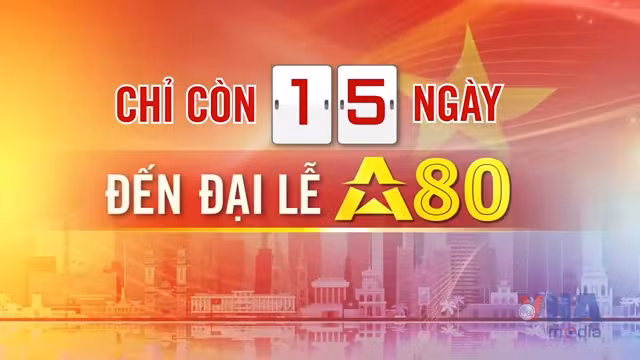 Đếm ngược A80 - ngày 18/8/2025