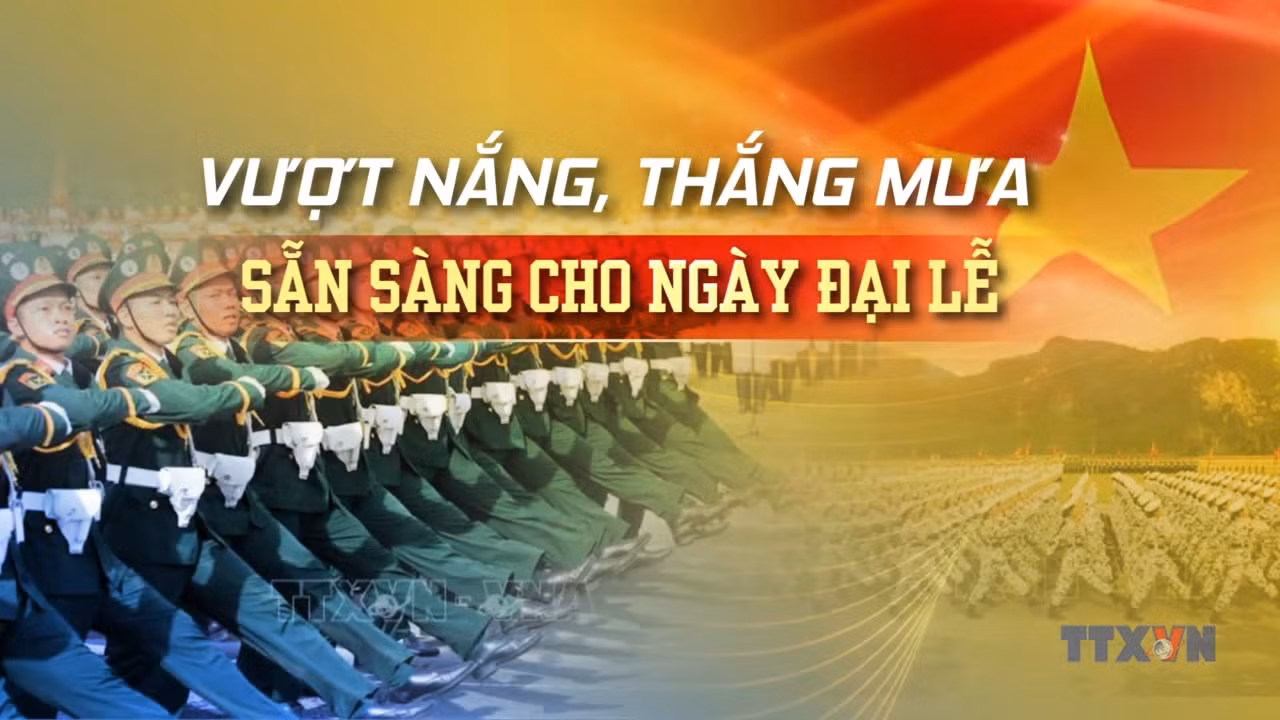 Vượt nắng, thắng mưa sẵn sàng cho ngày đại lễ