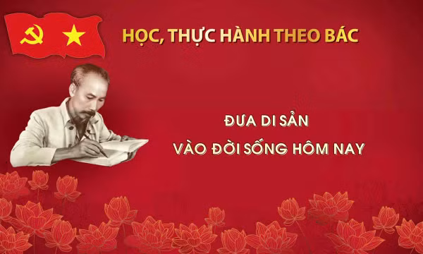 Học, thực hành theo Bác: Đưa di sản vào đời sống hôm nay