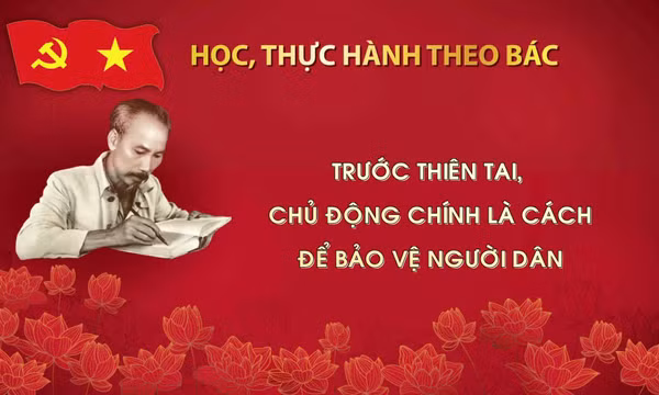 Trước thiên tai, chủ động chính là cách để bảo vệ người dân