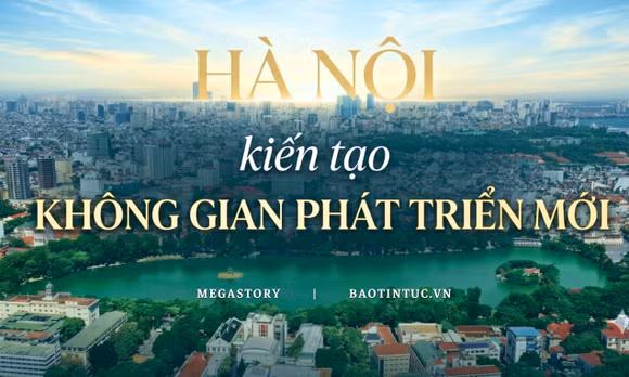 Hà Nội kiến tạo không gian phát triển mới