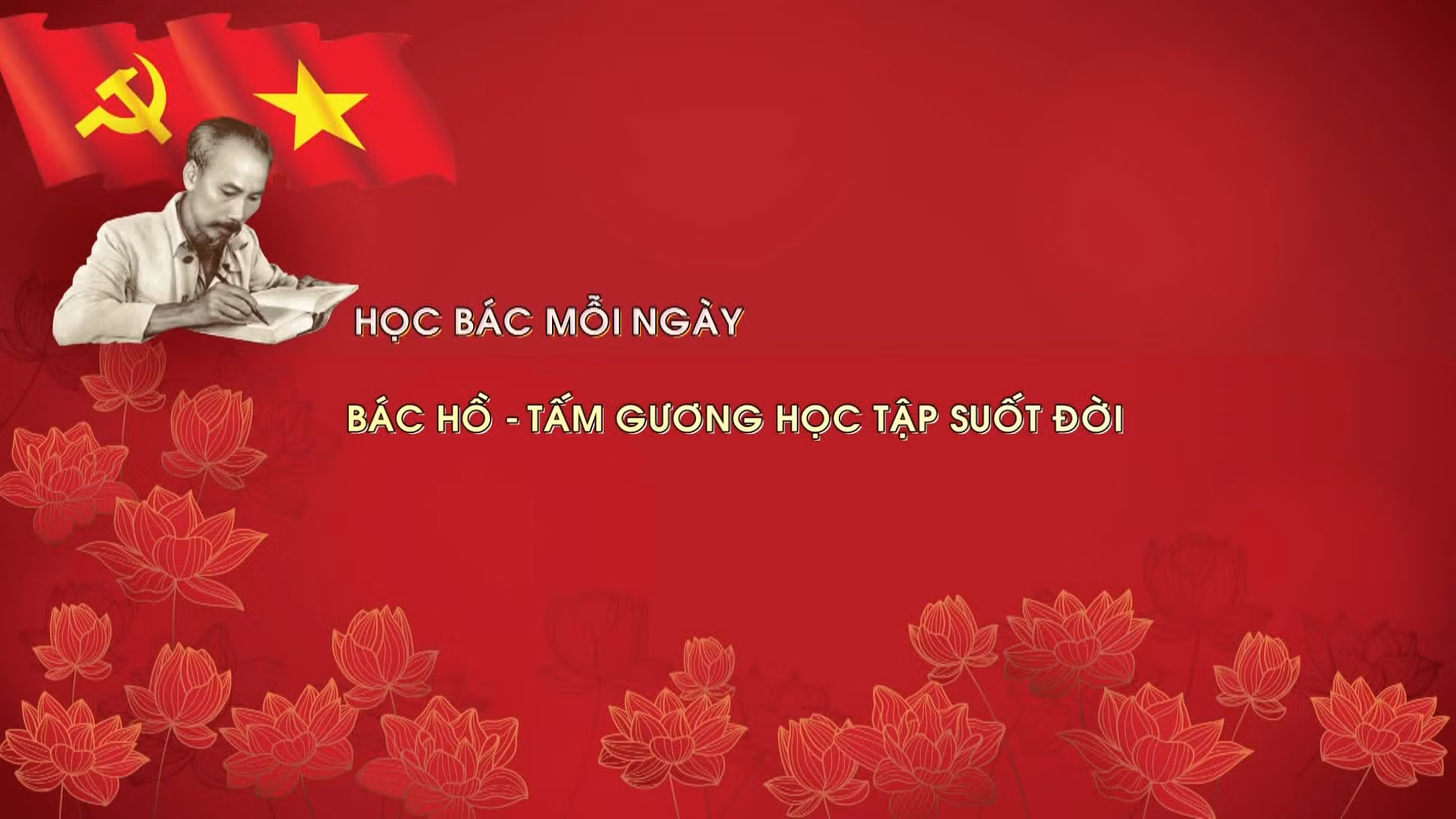 Học Bác mỗi ngày: Bác Hồ - Tấm gương học tập suốt đời