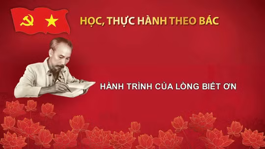 Học, thực hành theo Bác: Hành trình của lòng biết ơn