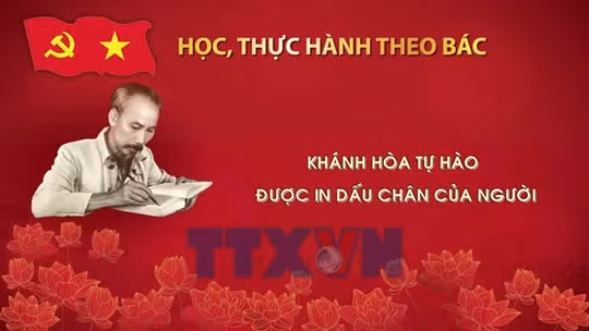 Học, thực hành theo Bác: Khánh Hòa tự hào được in dấu chân của Người