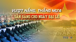 Vượt nắng, thắng mưa sẵn sàng cho ngày đại lễ