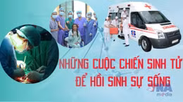 Những cuộc chiến để hồi sinh sự sống 