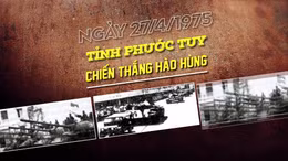 27/04/1975: Tỉnh Phước Tuy – Chiến thắng hào hùng