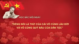 Học Bác mỗi ngày: 'Tiếng nói là thứ của cải vô cùng lâu đời và vô cùng quý báu của dân tộc'