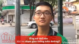 Ứng xử thế nào khi gặp va chạm giao thông?