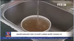 Người dân bức xúc vì chất lượng nước chung cư