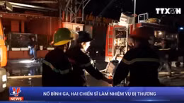 Nổ bình ga, hai chiến sĩ làm nhiệm vụ bị thương nặng