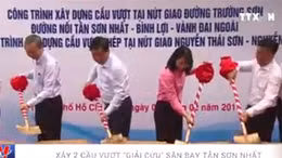 Xây 2 cầu vượt 'giải cứu' sân bay Tân Sơn Nhất