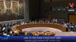 LHQ: IS vẫn tham vọng phát triển mạng lưới khủng bố toàn cầu