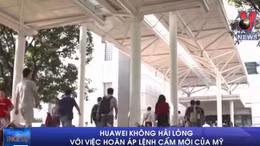 Huawei không hài lòng dù Mỹ hoãn áp lệnh cấm mới