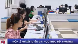 Nộp lệ phí xét tuyển đại học trực tuyến theo địa phương 