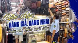 Ngăn chặn hàng giả, hàng nhái mùa cao điểm cuối năm
