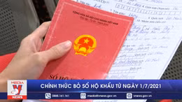 Chính thức bỏ sổ hộ khẩu giấy từ 1/7/2021