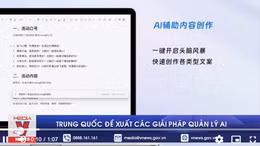 Trung Quốc đề xuất các giải pháp quản lý AI