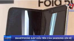 Điện thoại gập đầu tiên của Samsung lên kệ