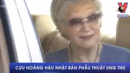 Cựu Hoàng hậu Nhật Bản phẫu thuật ung thư