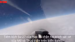 Video Su-27 Nga chặn hai máy bay trinh sát Mỹ và Thụy Điển trên biển Baltic