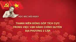 Học Bác mỗi ngày: Thanh niên đóng góp tích cực trong việc vận hành chính quyền địa phương 2 cấp