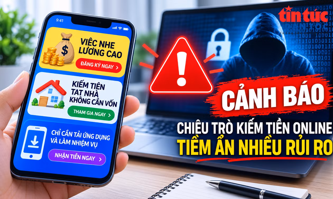 Cảnh giác lừa đảo 'việc nhẹ, lương cao' dịp cuối năm