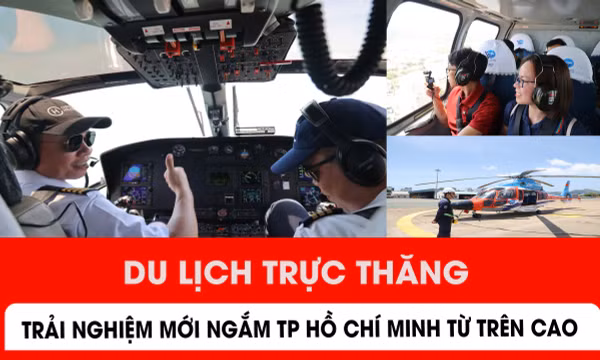 Du lịch trực thăng: Trải nghiệm mới ngắm TP Hồ Chí Minh từ trên cao