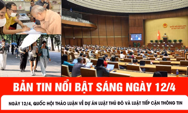 Bản tin sáng ngày 12/4 của Báo Tin tức và Dân tộc.