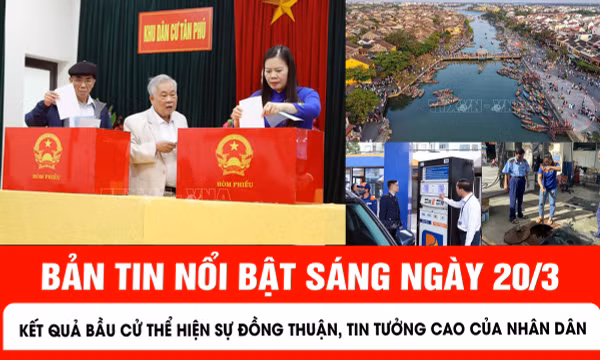 Bản tin sáng ngày 20/3 của Báo Tin tức và Dân tộc.