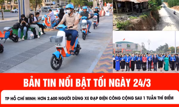 Bản tin tối 24/3 của báo Tin tức và dân tộc.