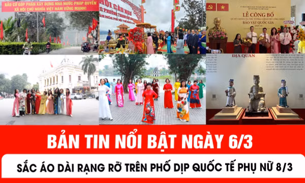 Bản tin tối ngày 6/3 của báo Tin tức và dân tộc.