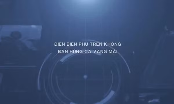 Thông điệp lịch sử: Điện Biên Phủ trên không – bản hùng ca vang mãi