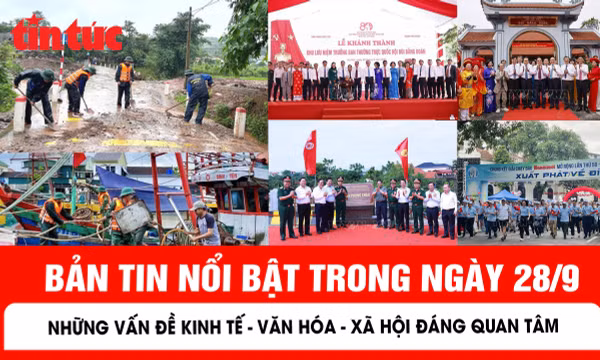Những thông tin nổi bật trong ngày 28/9