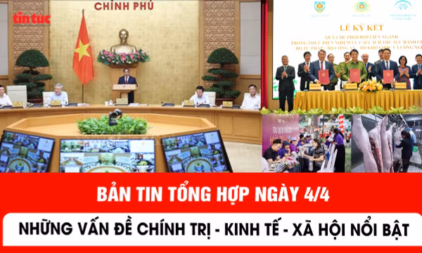 Những thông tin kinh tế, xã hội trong ngày 4/4