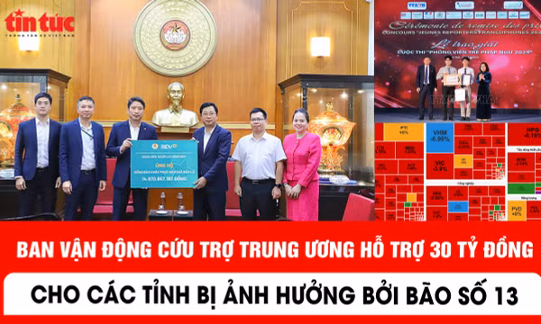 Ban Vận động cứu trợ Trung ương hỗ trợ 30 tỷ đồng cho các tỉnh bị ảnh hưởng bởi bão số 13