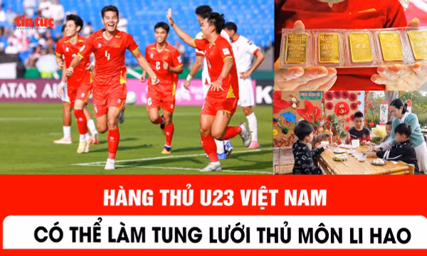 Hàng thủ U23 Việt Nam có thể làm tung lưới thủ môn Li Hao