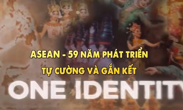 Thông điệp lịch sử: ASEAN - 59 năm phát triển tự cường và gắn kết