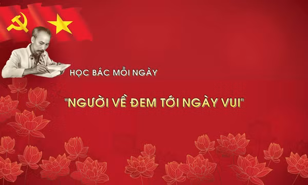 Học Bác mỗi ngày: 'Người về đem tới ngày vui'