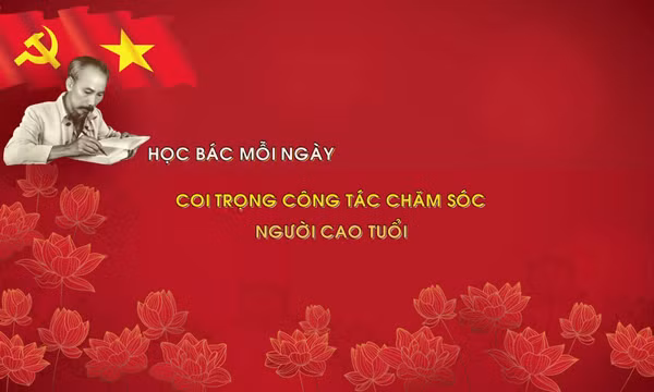 Học Bác mỗi ngày: Coi trọng công tác chăm sóc người cao tuổi