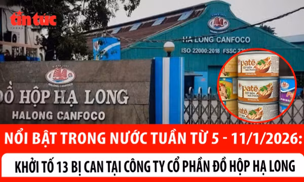 Nổi bật tuần qua: Cán đích “Chiến dịch Quang Trung”; Khởi tố 13 bị can tại Công ty Đồ hộp Hạ Long