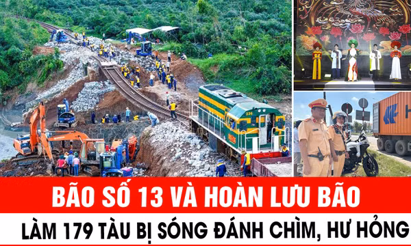 Bão số 13 và hoàn lưu bão làm 179 tàu bị sóng đánh chìm, hư hỏng