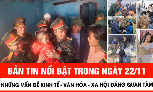 Bản tin nổi bật trong ngày 22/11