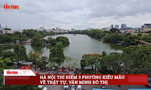 Hà Nội thí điểm xây dựng 3 phường kiểu mẫu trật tự, văn minh đô thị